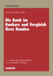 book Die Bank im Konkurs und Vergleich ihres Kunden: Leitfaden für Konkurs, Vergleich und Sequestration