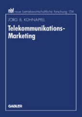 book Telekommunikations-Marketing: Design von Vermarktungskonzepten auf Basis des erweiterten Dienstleistungsmarketing