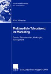 book Multimediale Telepräsenz im Marketing: Einsatz, Determinanten, Wirkungen, Management