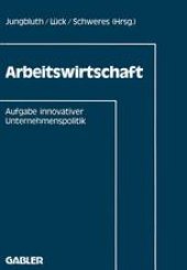 book Arbeitswirtschaft: Aufgabe innovativer Unternehmenspolitik