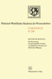 book Die Kernenergie im Spannungsfeld zwischen wirtschaftlicher Nutzung und öffentlicher Billigung: 258. Sitzung am 1. Februar 1978 in Düsseldorf