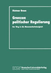 book Grenzen politischer Regulierung: Der Weg in die Massenarbeitslosigkeit am Beispiel der Niederlande