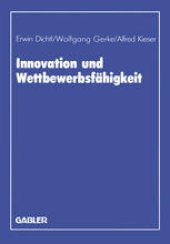 book Innovation und Wettbewerbsfähigkeit: Wissenschaftliche Tagung des Verbandes der Hochschullehrer für Betriebswirtschaft e. V. an der Universität Mannheim 1986