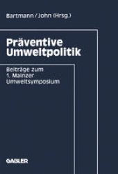 book Präventive Umweltpolitik: Beiträge zum 1. Mainzer Umweltsymposium