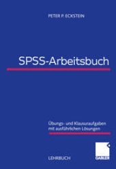 book SPSS-Arbeitsbuch: Übungs- und Klausuraufgaben mit ausführlichen Lösungen