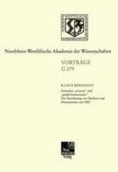 book Zwischen „scientia“ und „studia humanitatis“. Die Versöhnung von Medizin und Humanismus um 1500: 439. Sitzung am 20. Juni 2001 in Düsseldorf