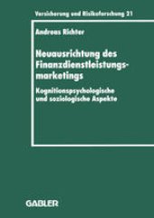 book Neuausrichtung des Finanzdienstleistungsmarketings: Kognitionspsychologische und soziologische Aspekte