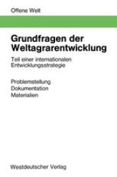 book Grundfragen der Weltagrarentwicklung: Teil einer internationalen Entwicklungsstrategie. Problemstellung, Dokumentation, Materialien