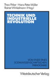 book Technik und Industrielle Revolution: Vom Ende eines sozialwissenschaftlichen Paradigmas