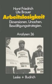 book Arbeitslosigkeit — Dimensionen, Ursachen und Bewältigungsstrategien: Fachwissenschaftliche Analyse und didaktische Planung