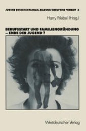 book Berufsstart und Familiengründung — Ende der Jugend?