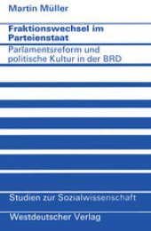 book Fraktionswechsel im Parteienstaat: Parlamentsreform und politische Kultur in der Bundesrepublik Deutschland
