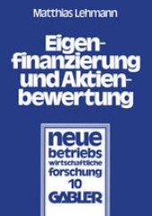 book Eigenfinanzierung und Aktienbewertung: Der Einfluß des Steuersystems, der Ankündigung einer Kapitalerhöhung mit Bezugsrecht und der Ausgabe von Belegschafsaktien auf Wert und Preis einer Aktie