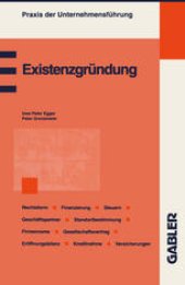 book Existenzgründung: Planung und Organisation Fachliche Eignung Wahl der Rechtsform Absatzstrategien Standortbestimmung Geschäftspartner Finanzierung Steuern und Versicherungen