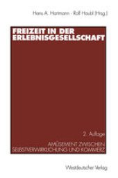 book Freizeit in der Erlebnisgesellschaft: Amüsement zwischen Selbstverwirklichung und Kommerz