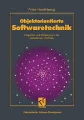 book Objektorientierte Softwaretechnik: Integration und Realisierung in der betrieblichen DV-Praxis