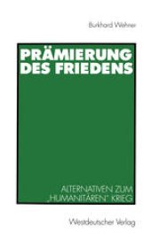 book Prämierung des Friedens: Alternativen zum „humanitären“ Krieg