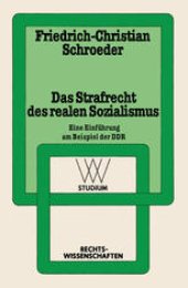 book Das Strafrecht des realen Sozialismus: Eine Einführung am Beispiel der DDR