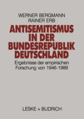 book Antisemitismus in der Bundesrepublik Deutschland: Ergebnisse der empirischen Forschung von 1946–1989