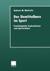 book Das Unmittelbare im Sport: Psychologische Explorationen zum Sporterleben