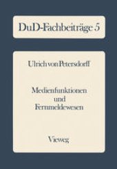 book Medienfunktionen und Fernmeldewesen: Zur Verwaltungskompetenz der Bundespost bei Bildschirmtext