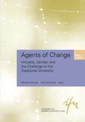 book Agents of Change: Virtuality, Gender, and the Challenge to the Traditional University