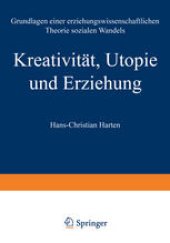 book Kreativität, Utopie und Erziehung: Grundlagen einer erziehungswissenschaftlichen Theorie sozialen Wandels