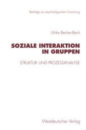 book Soziale Interaktion in Gruppen: Struktur- und Prozeßanalyse