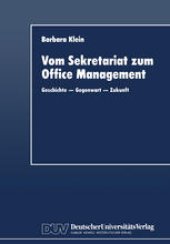 book Vom Sekretariat zum Office Management: Geschichte — Gegenwart — Zukunft