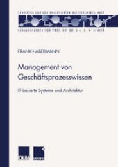 book Management von Geschäftsprozesswissen: IT-basierte Systeme und Architektur