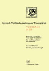 book Die vier Wissenschaften der Pythagoreer. Hundert Jahre formale Logik: 247. Sitzung am 1. Dezember 1976 in Düsseldorf