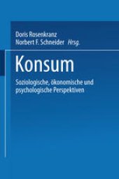 book Konsum: Soziologische, ökonomische und psychologische Perspektiven