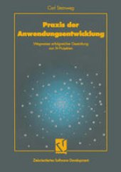 book Praxis der Anwendungsentwicklung: Wegweiser erfolgreicher Gestaltung von IV-Projekten