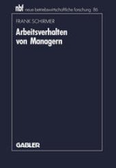 book Arbeitsverhalten von Managern: Bestandsaufnahme, Kritik und Weiterentwicklung der Aktivitätsforschung