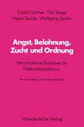 book Angst, Belohnung, Zucht und Ordnung: Herrschaftsmechanismen im Nationalsozialismus