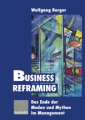 book Business Reframing: Das Ende der Moden und Mythen im Management