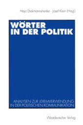 book Wörter in der Politik: Analysen zur Lexemverwendung in der politischen Kommunikation