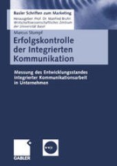 book Erfolgskontrolle der Integrierten Kommunikation: Messung des Entwicklungsstandes integrierter Kommunikationsarbeit in Unternehmen