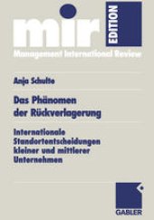 book Das Phänomen der Rückverlagerung: Internationale Standortentscheidungen kleiner und mittlerer Unternehmen