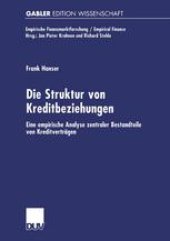 book Die Struktur von Kreditbeziehungen: Eine empirische Analyse zentraler Bestandteile von Kreditverträgen