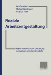 book Flexible Arbeitszeitgestaltung: Praxis-Handbuch zur Einführung innovativer Arbeitszeitmodelle