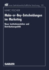 book Make-or-Buy-Entscheidungen im Marketing: Neue Institutionenlehre und Distributionspolitik