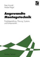 book Angewandte Montagetechnik: Produktgestaltung, Planung, Systeme und Komponenten