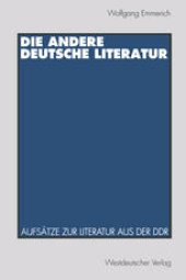 book Die andere deutsche Literatur: Aufsätze zur Literatur aus der DDR