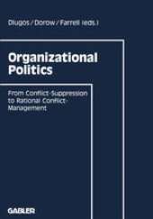 book Organizational Politics: From Conflict-Suppression to Rational Conflict-Management