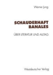 book Schauderhaft Banales: Über Alltag und Literatur