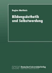 book Bildungsästhetik und Selbstwerdung: Grundlegung einer Subjektkonstitution in der Dialektik von Mimesis und Ratio