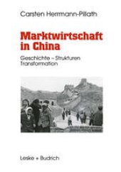 book Marktwirtschaft in China: Geschichte — Strukturen — Transformation