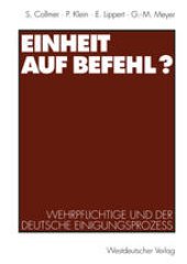 book Einheit auf Befehl?: Wehrpflichtige und der deutsche Einigungsprozeß