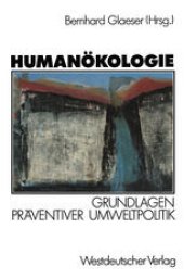 book Humanökologie: Grundlagen präventiver Umweltpolitik